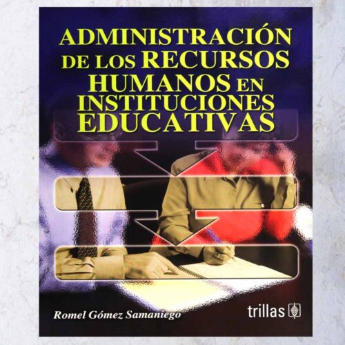 Administración De Los Recursos Humanos En Instituciones Educativas